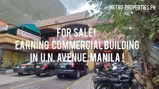 Earning Commercial Property in U.N. Avenue, Manila - For Sale, Details below !!!