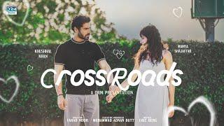 CROSSROADS | OFFICIAL TRAILER | Khushhal Khan | Mamya Shajaffar | Love Story of Haya and Burak |FE2O