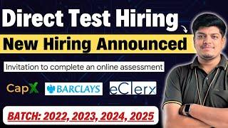 Finally Direct Test Hiring | Off Campus Drive 2025, 2024, 2023, 2022 BATCH | CapX, Barclays Hiring