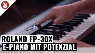 E-Piano mit Potenzial | Roland FP-30X |  MUSIC STORE