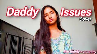 Daddy issues cover - the neighborhood ( but daddy is replaced by mommy )