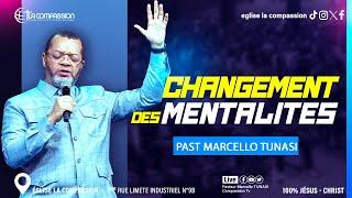 Changement Des Mentalités - Past Marcello Tunasi - Culte Du Dimanche 22 Sept 2024