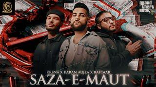 Saza-E-Maut | Karan Aujla x Raftaar x KR$NA | Sandeep Heera | GTA Videos 2024