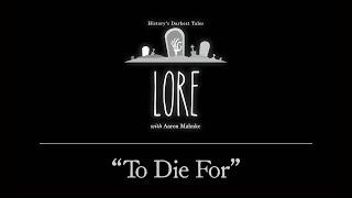 Lore: To Die For