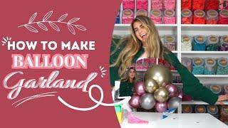 DIY Balloon Garland | Balloon Garland Tutorial | How to make a balloon garland | Balloon Arch