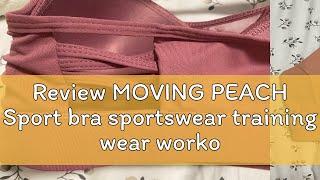 Review MOVING PEACH Sport bra sportswear training wear workout running breathable fitness gym GBB