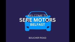 Welcome to SERE Motors Belfast