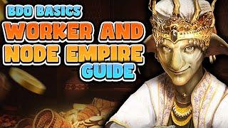 2024 Worker and Node Empire Guide for Black Desert Online | BDO Basics