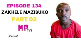 EPISODE 134/ PART 03/ WABULALA UMUNTU UTHENA MAYEBOSHWA WAFICA ABANGANI BAKHE EJELE NGAPHAKATHI