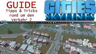 Cities Skylines | Tipps und Tricks rund um den Verkehr 2