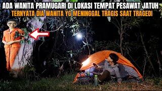 CAMPING HOROR: ADA PRAMUGARI DI LOKASI BEKAS PESAWAT JATUH TERNYTA DIA PRAMUGARI YG MENINGGAL TRAGIS