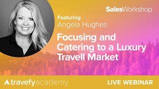 Focusing and Catering to a Luxury Market with Angela Hughes