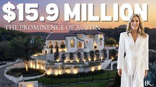 $15.9M Dream Estate Tour: Inside Austin's Most Exquisite Mansion | The Prominence of Austin Revealed