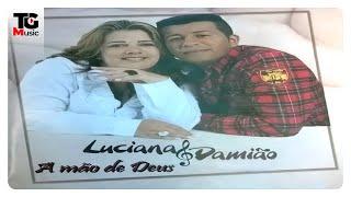 Luciana & Damião | CD "A Mão de Deus"