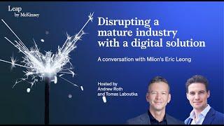 Disrupting a mature industry with a digital solution: A conversation with Mlion’s Eric Leong