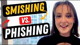 Smishing vs. Phishing - What's the difference?