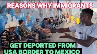 Reasons Why Immigrants Get Deported From USA Border To Mexico