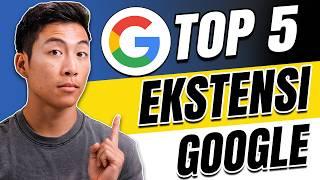 5 Ekstensi Google  Teratas Yang Kamu Butuhkan