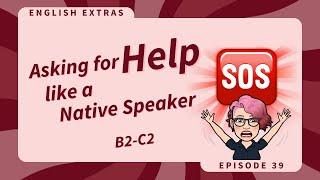 ‍️ Asking for Help like a Native Speaker