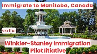 Step-by-Step Guide to Applying for the Winkler-Stanley Immigration Pilot Program