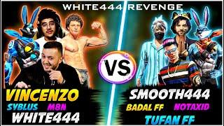 VINCENZO  WHITE444  M8N  SYBLUS VS SMOOTH444  BADAL FF  TUFAN FF  NOTAXID Clash Squad Custom