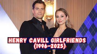 Henry Cavill's Girlfriends (2002 - 2025) | Infotainment by Hamza