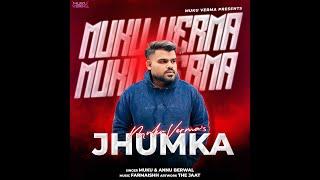 NEW HARYANVI SONG- JHUMKA | MUKU | ANNU BERWAL | FARMAISHH | LATEST HARYANVI SONG 2025