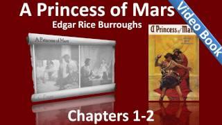 A Princess of Mars by Edgar Rice Burroughs Chapters 01 - 02