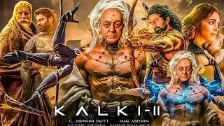 Kalki 2898 AD Part 2 Full Movie In Hindi | Prabhas, Deepika Padukone, Amitabh | Facts And Updates |