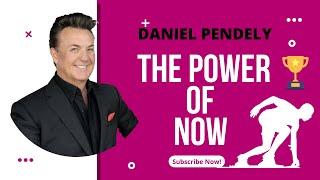 The Power Of Now/Daniel Pendley - Change Life