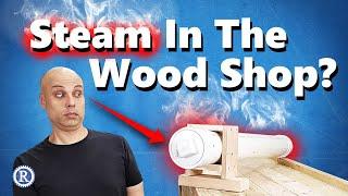 Build this Steam Box. Bend wood into CRAZY curves.