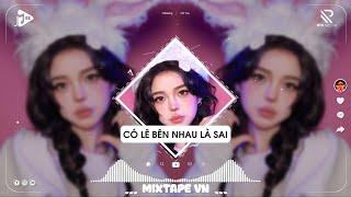 Có Lẽ Bên Nhau Là Sai - thaolinh x ViAM | Nói Em Nghe Đi Có Lẽ Bên Nhau Là Sai Remix Hot TikTok