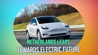 Electric Revolution: Netherlands Leads the Way in EV Adoption