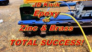 JB Kwik vs Brass and Zinc Total Success!