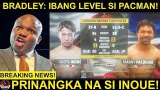 Bradley PRINANGKA si Inoue! "Wala kapa sa LEBEL ni Pacquiao!" | Canelo hindi BILIB!