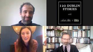 120 Dublin Stories Episode 7 Robert O'Byrne  and Sebastian labbe