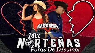 Mix Norteñas (Puras De Desamor)  - Dj Ramiro El Dj De La Raza 2023