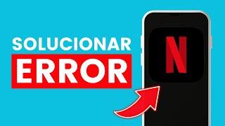 Cómo Solucionar Error de Netflix Tu Cuenta no Puede Usarse en Esta Ubicación  2024