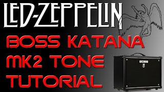 Boss Katana MK 2 Tone Tutorial - Led Zeppelin "Custard Pie" #bosskatana #ledzeppelin