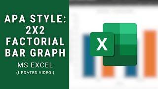 APA 2x2 Factorial Bar Graph w/ Error Bars Excel Tutorial (UPDATED for 2024!)