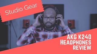 Studio Gear: AKG K240 Studio Headphones Review