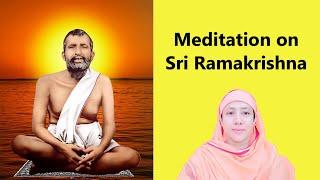 Meditation on Sri Ramakrishna by Pravrajika Divyanandaprana