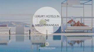 Luxury Hotels in the Mediterranean