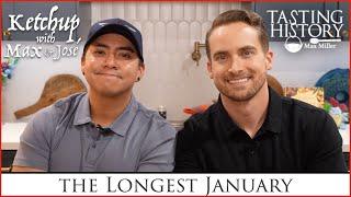 35. Ketchup with Max and Jose: The Longest January