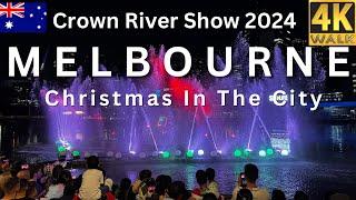 Melbourne Australia Walking Tour Crown Christmas River Show 2024 Melbourne 4K