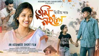 Tumi Nohole part 2 // New Assamese short film by Assamese boy Sagar Bora // New Assamese love story