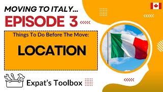 Moving to Italy | Expat's Toolbox | FIND LOCATION | Things To Do Before The Move