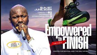 EMPOWERED TO FINISH By Apostle Johnson Suleman || Sunday Service - 1st June, 2025