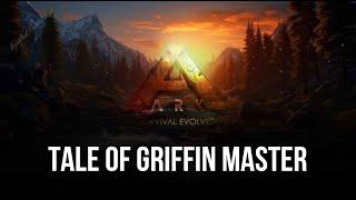 ARK PRIMAL FEAR | TALE OF GRIFFIN MASTER | EPISODE 1 | SPINOFF SERIES @MythicXGaming29 |#ark