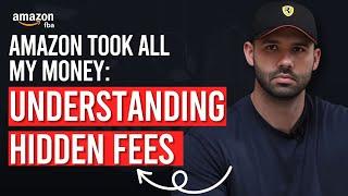 Amazon Took All My Money (Hidden Fees Of Amazon FBA)